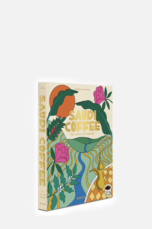 Saudi Coffee: The Culture of Hospitality Book